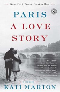 Paris A Love Story, Kati Marton