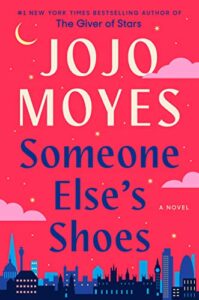 Someone Else's Shoes, JoJo Moyes