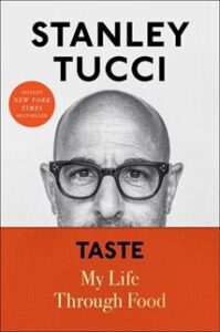 Taste my life through food, Stanley Tucci