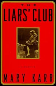The Liars’ Club Mary Karr